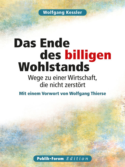 Title details for Wolfgang Kessler Das Ende des billigen Wohlstands by Wolfgang Kessler - Available